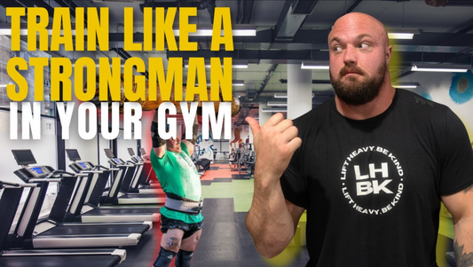Getting Started with Strongman Training, Even in a Commercial Gym