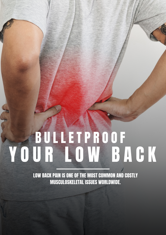BULLETPROOF YOUR LOW BACK