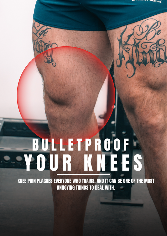 BULLETPROOF YOUR KNEES
